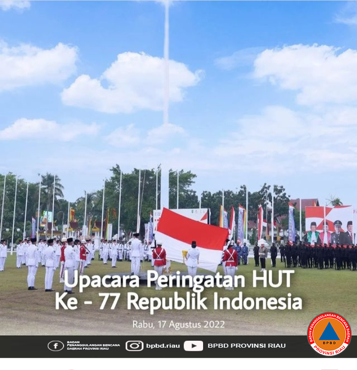 Peringati HUT ke 77 RI, Gubernur Riau Jadi Inspektur Upacara Pengibaran Bendera di Tingkat Provinsi 